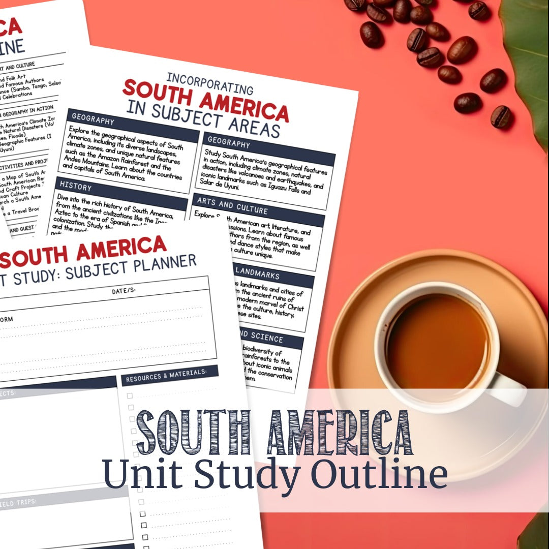 South America | Unit Study Outline