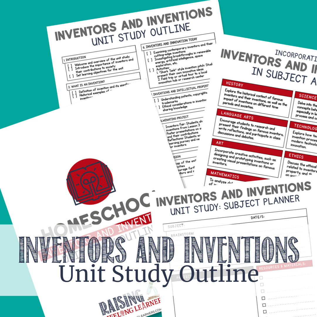 Inventors and Inventions | Unit Study Outline – Raising Lifelong Learners