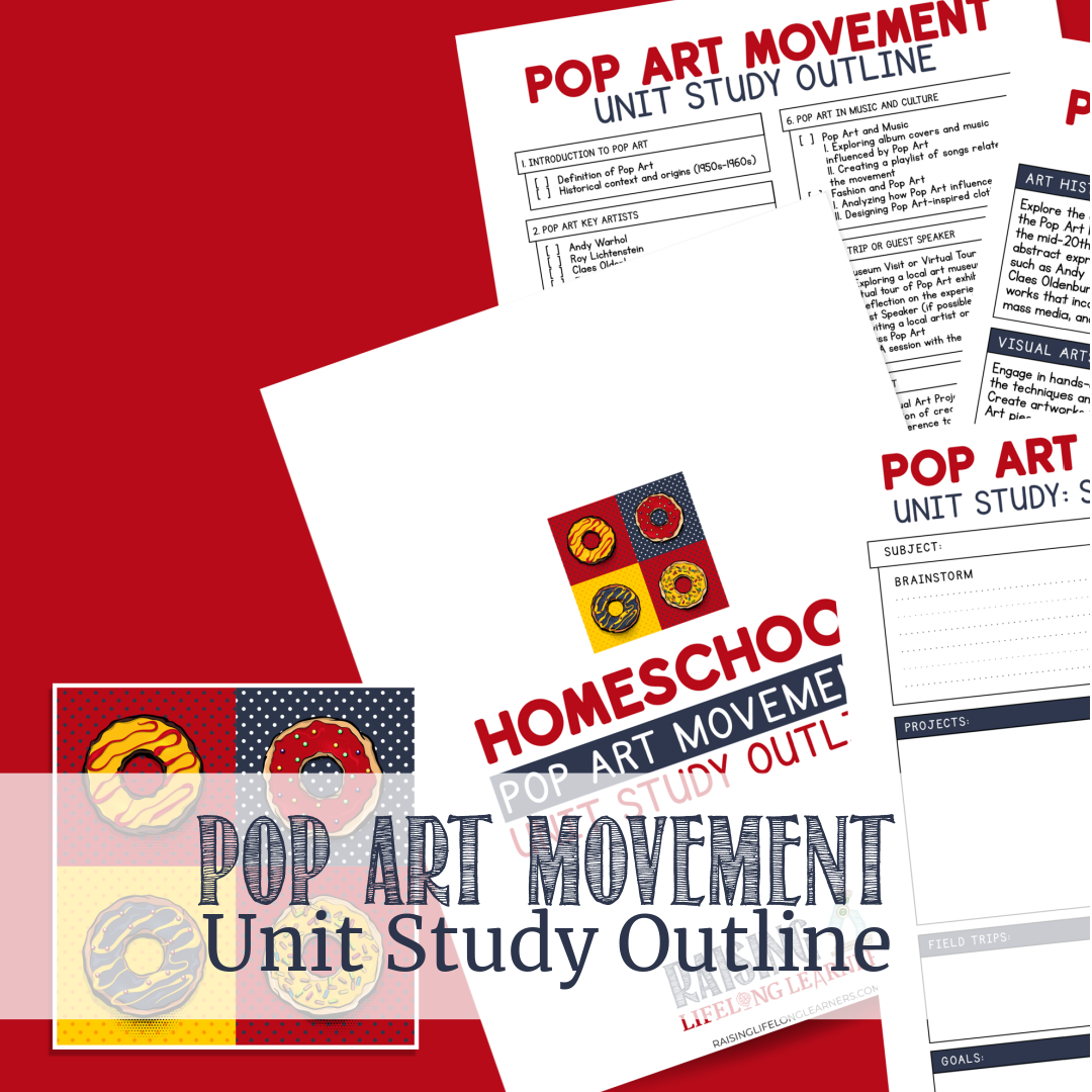 Pop Let Pop Art Movement | Unit Study Outline – Raising Lifelong Learners