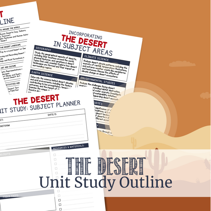 The Desert | Unit Study Outline – Raising Lifelong Learners